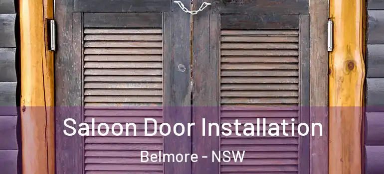 Saloon Door Installation Belmore - NSW