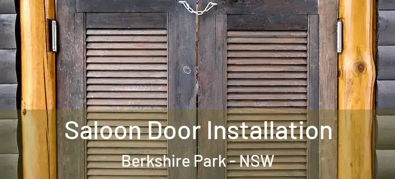 Saloon Door Installation Berkshire Park - NSW