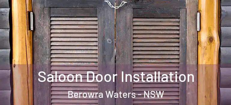 Saloon Door Installation Berowra Waters - NSW