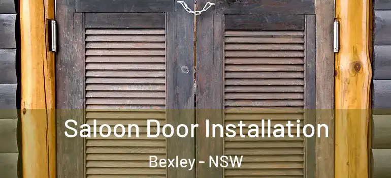 Saloon Door Installation Bexley - NSW