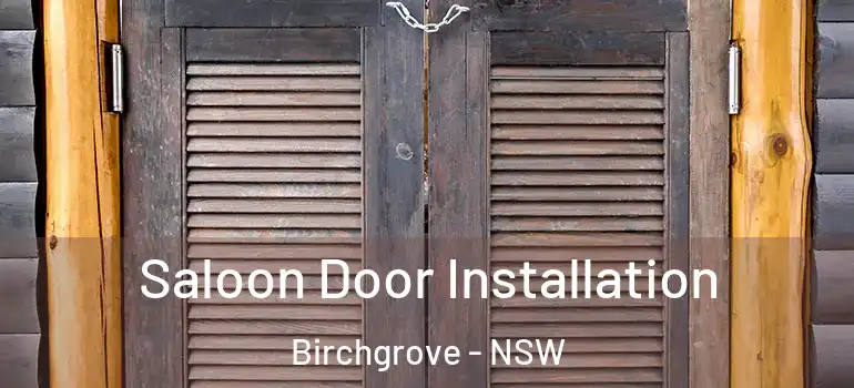 Saloon Door Installation Birchgrove - NSW