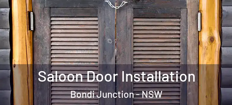  Saloon Door Installation Bondi Junction - NSW