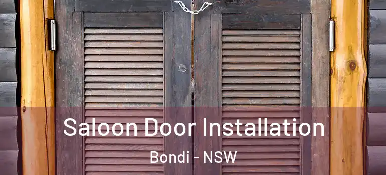 Saloon Door Installation Bondi - NSW