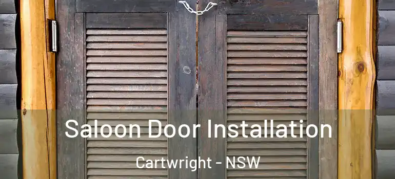 Saloon Door Installation Cartwright - NSW