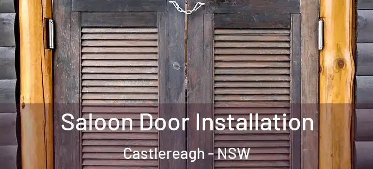  Saloon Door Installation Castlereagh - NSW