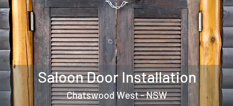  Saloon Door Installation Chatswood West - NSW