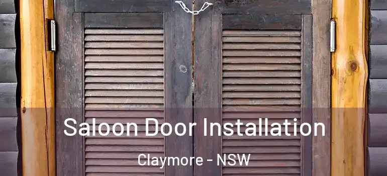 Saloon Door Installation Claymore - NSW