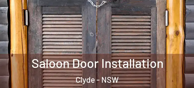 Saloon Door Installation Clyde - NSW