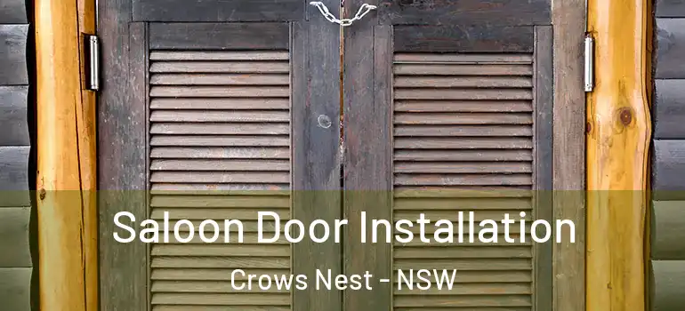 Saloon Door Installation Crows Nest - NSW