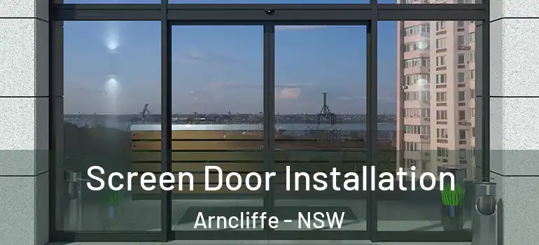  Screen Door Installation Arncliffe - NSW