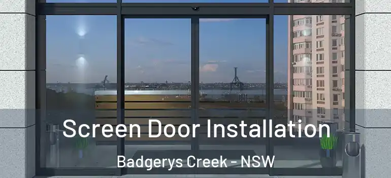 Screen Door Installation Badgerys Creek - NSW