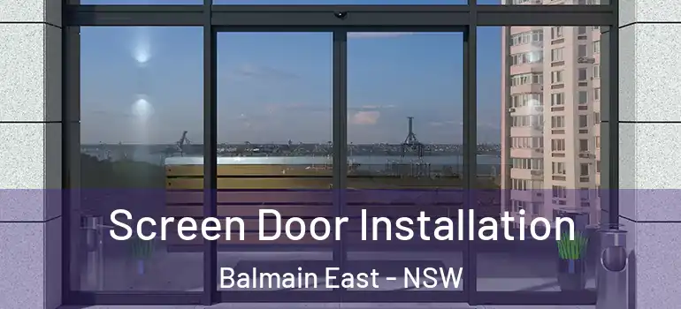  Screen Door Installation Balmain East - NSW