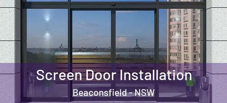  Screen Door Installation Beaconsfield - NSW