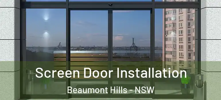  Screen Door Installation Beaumont Hills - NSW