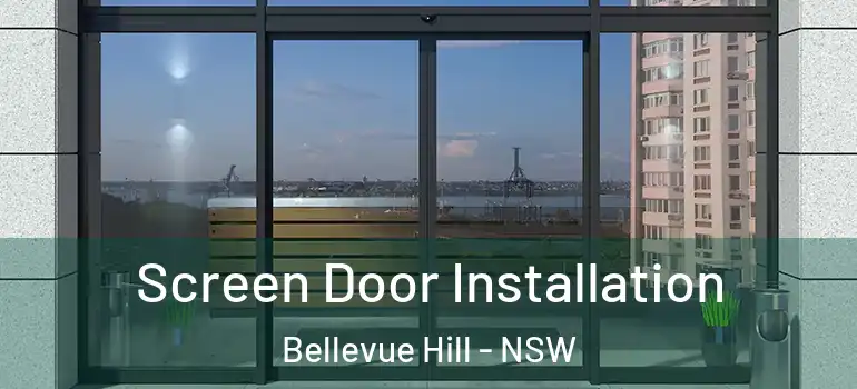 Screen Door Installation Bellevue Hill - NSW
