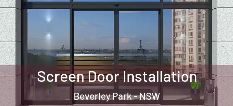 Screen Door Installation Beverley Park - NSW