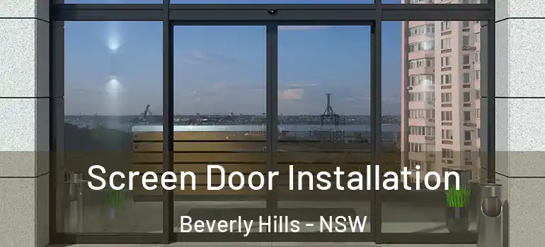 Screen Door Installation Beverly Hills - NSW