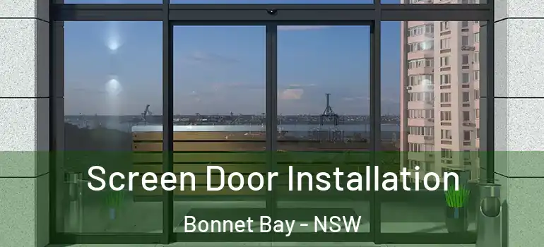 Screen Door Installation Bonnet Bay - NSW