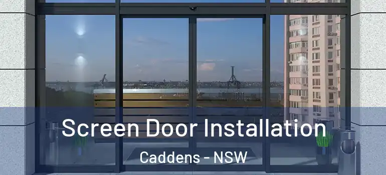 Screen Door Installation Caddens - NSW
