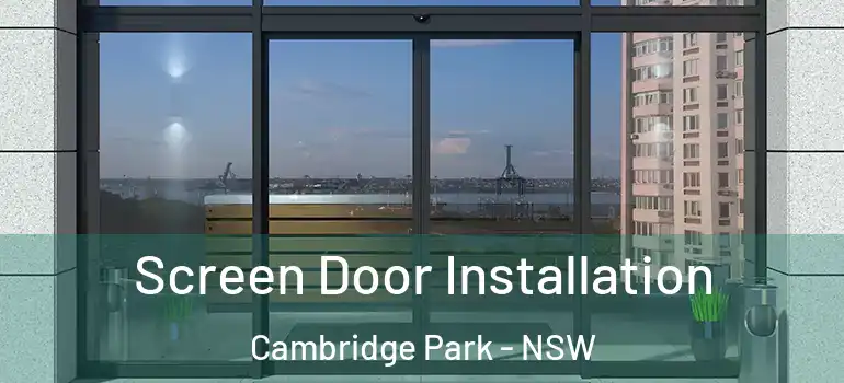 Screen Door Installation Cambridge Park - NSW