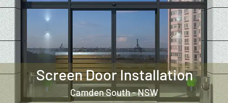 Screen Door Installation Camden South - NSW