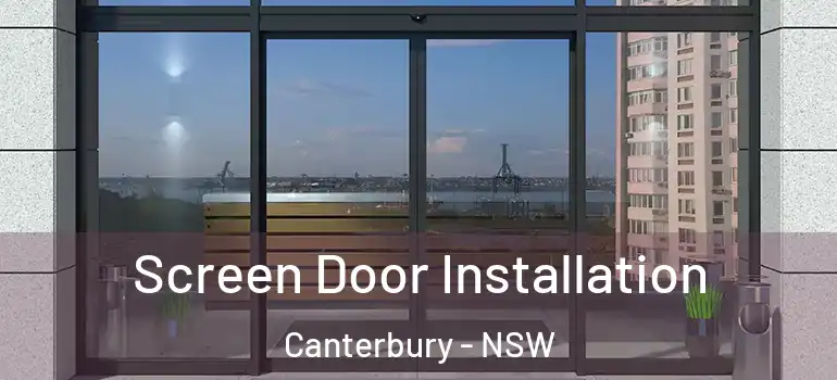 Screen Door Installation Canterbury - NSW