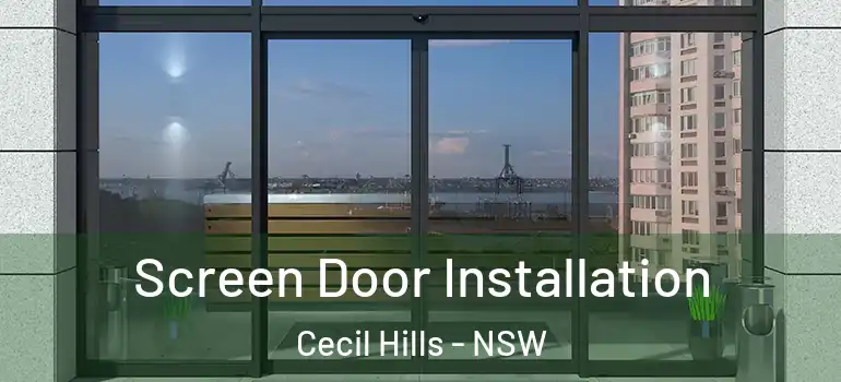 Screen Door Installation Cecil Hills - NSW