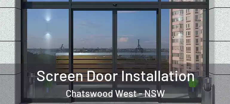 Screen Door Installation Chatswood West - NSW