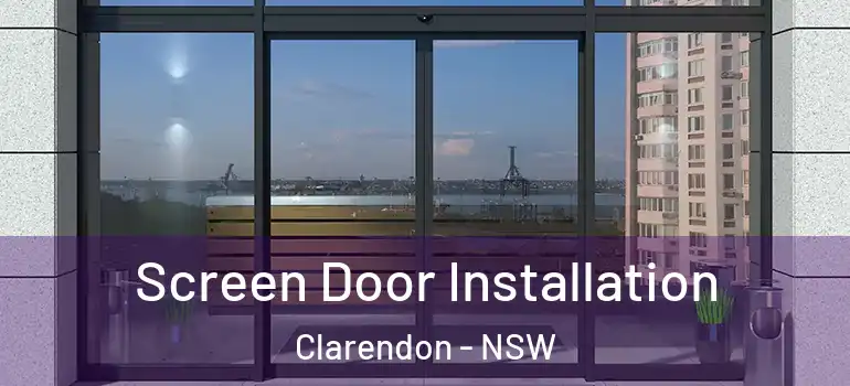 Screen Door Installation Clarendon - NSW
