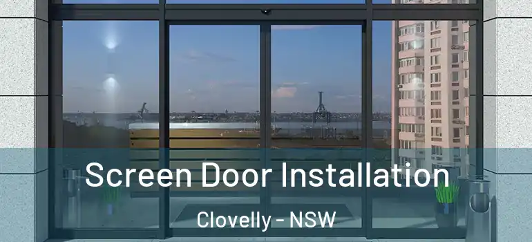 Screen Door Installation Clovelly - NSW