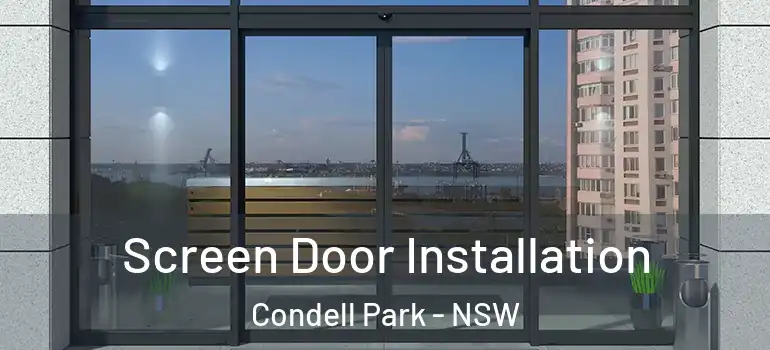 Screen Door Installation Condell Park - NSW