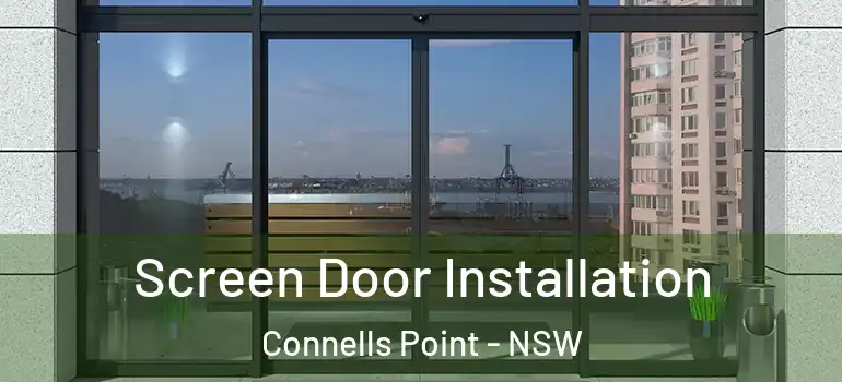 Screen Door Installation Connells Point - NSW