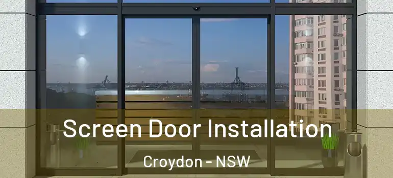 Screen Door Installation Croydon - NSW
