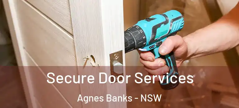 Secure Door Services Agnes Banks - NSW