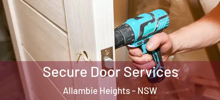Secure Door Services Allambie Heights - NSW