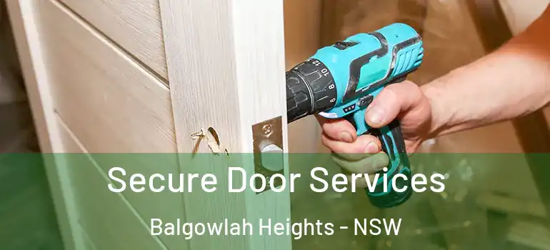 Secure Door Services Balgowlah Heights - NSW