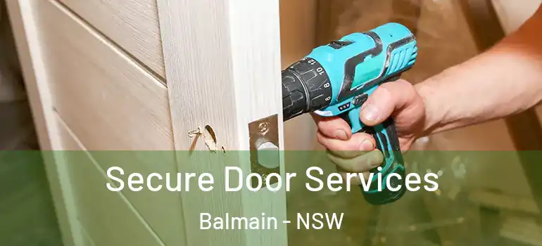 Secure Door Services Balmain - NSW