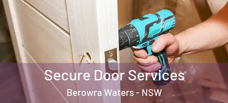 Secure Door Services Berowra Waters - NSW
