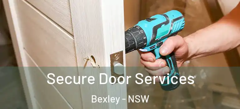Secure Door Services Bexley - NSW