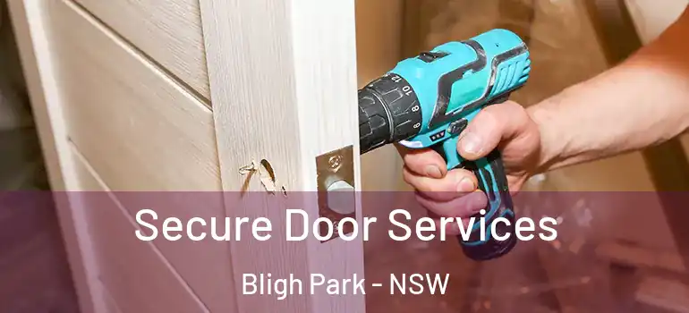 Secure Door Services Bligh Park - NSW