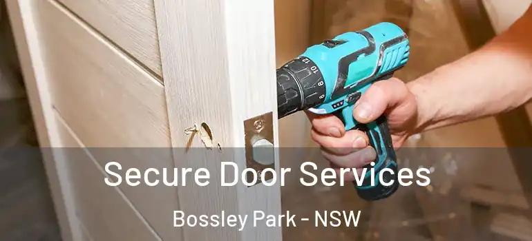 Secure Door Services Bossley Park - NSW