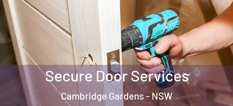 Secure Door Services Cambridge Gardens - NSW