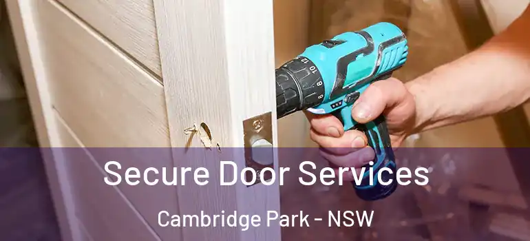Secure Door Services Cambridge Park - NSW