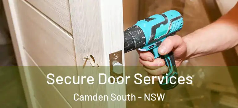 Secure Door Services Camden South - NSW