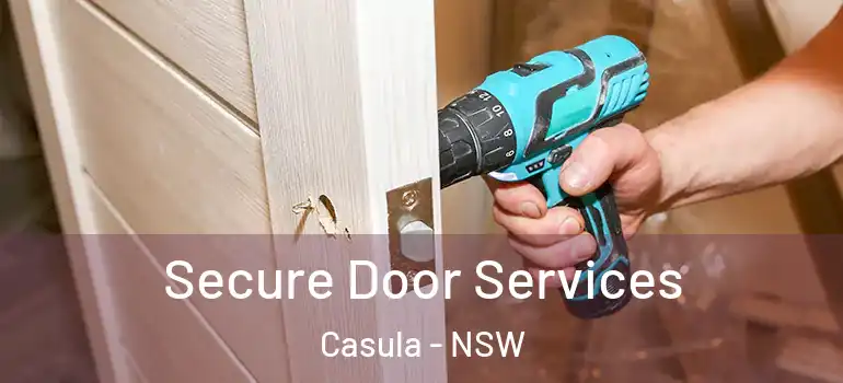 Secure Door Services Casula - NSW