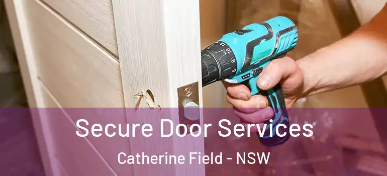  Secure Door Services Catherine Field - NSW