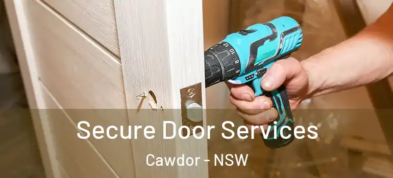 Secure Door Services Cawdor - NSW