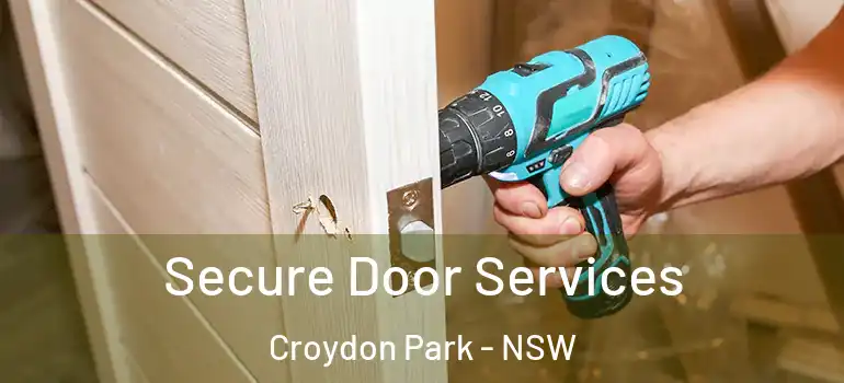  Secure Door Services Croydon Park - NSW