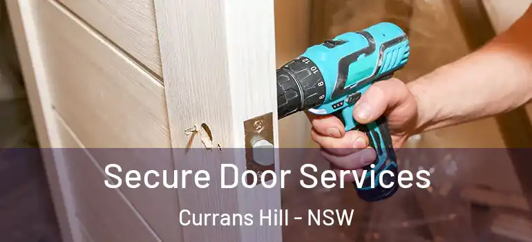 Secure Door Services Currans Hill - NSW