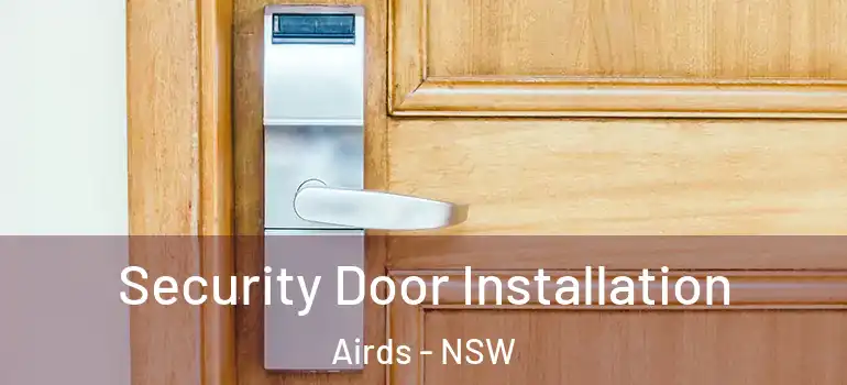  Security Door Installation Airds - NSW